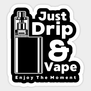 DRIP AND VAPE Sticker